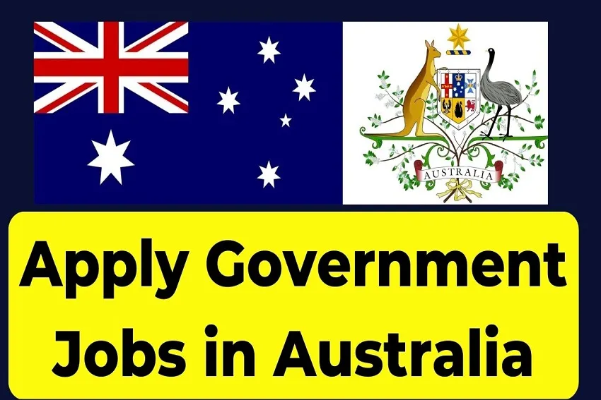 Australia Government 2024/2025 Jobs for Foreigners Workers With Work Visa