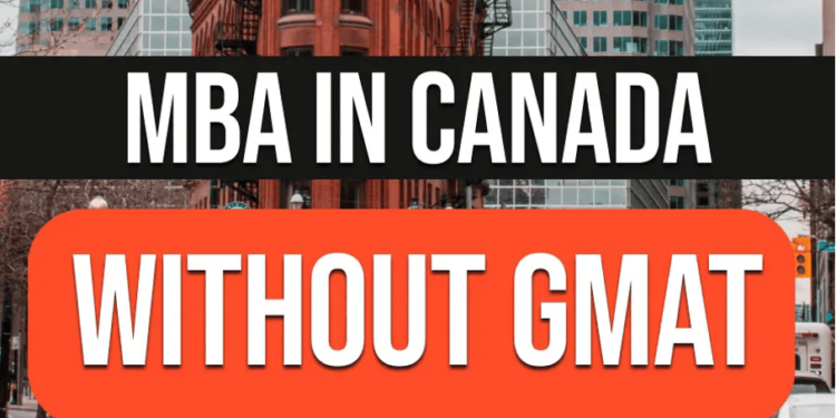 A Guide to Study MBA in Canada Without GMAT: 2024/2025