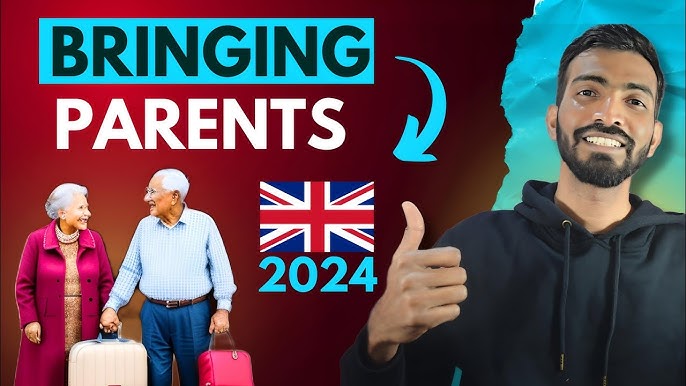 HOW TO BRING THE ELDERLY PARENTS TO THE UK IN 2024