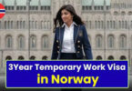 NORWAY 3 YEARS TEMPORARY WORK VISA: PREREQUISITES, ADVANTAGES AND APPLICATION PROCEDURE