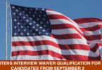 US TIGHTENS INTERVIEW WAIVER QUALIFICATION FOR VISA CANDIDATES FROM SEPTEMBER 2
